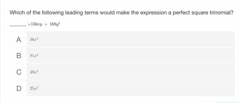 which of the following leading terms would make the expression a perfec…