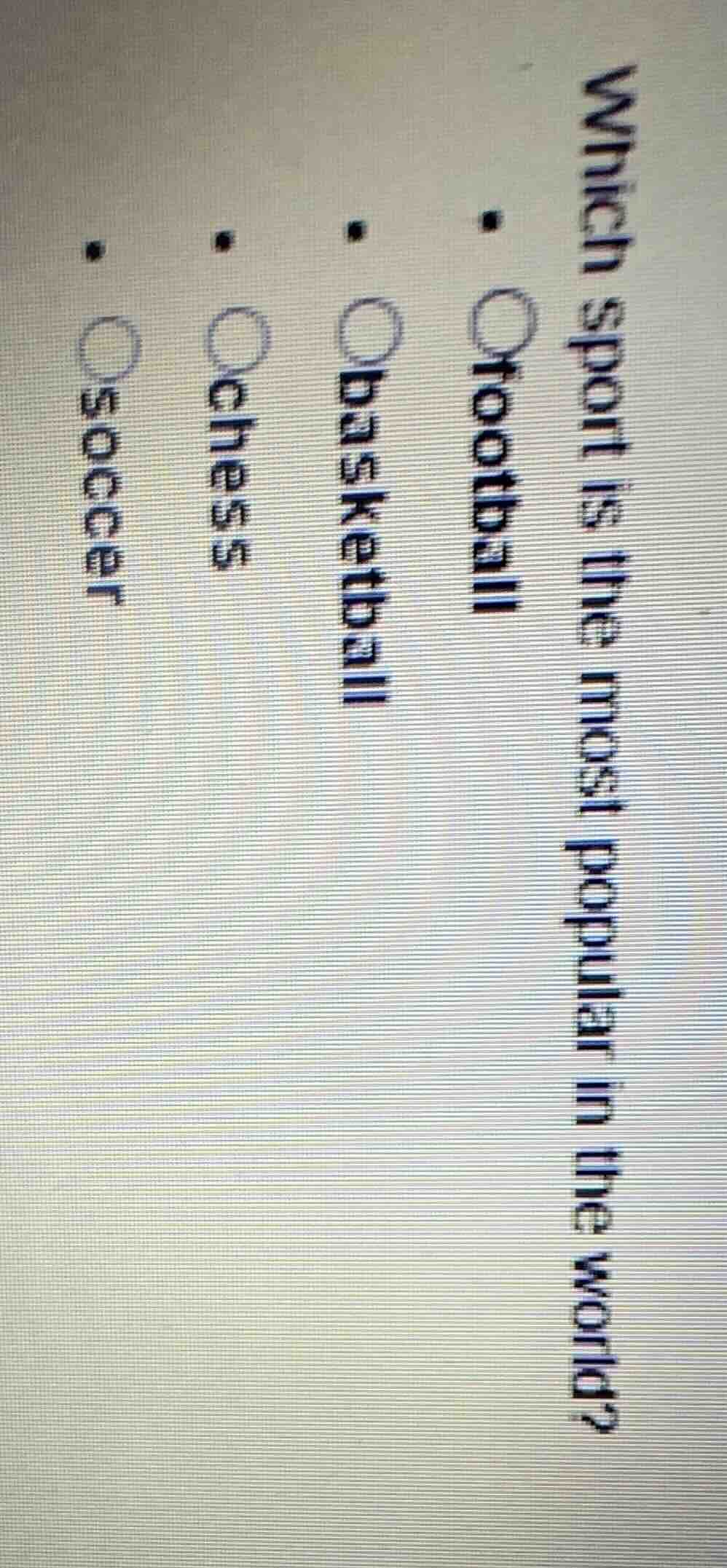 which sport is the most popular in the world? - football - basketball -…