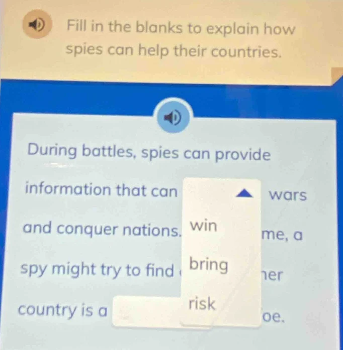 fill in the blanks to explain how spies can help their countries. durin…
