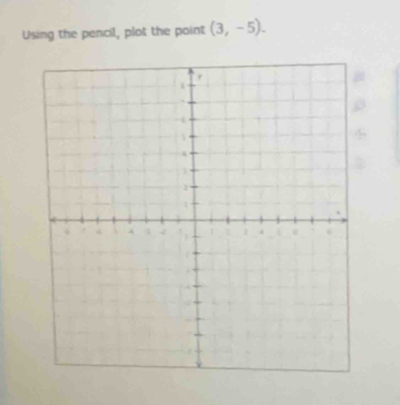 using the pencil, plot the point (3, -5).