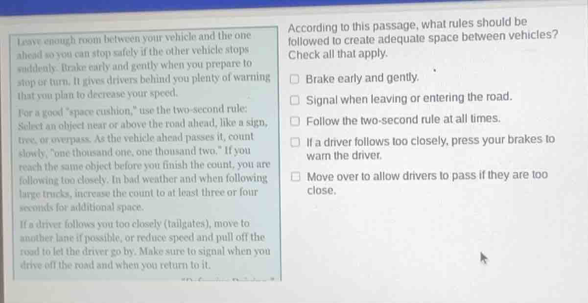 leave enough room between your vehicle and the one ahead so you can sto…