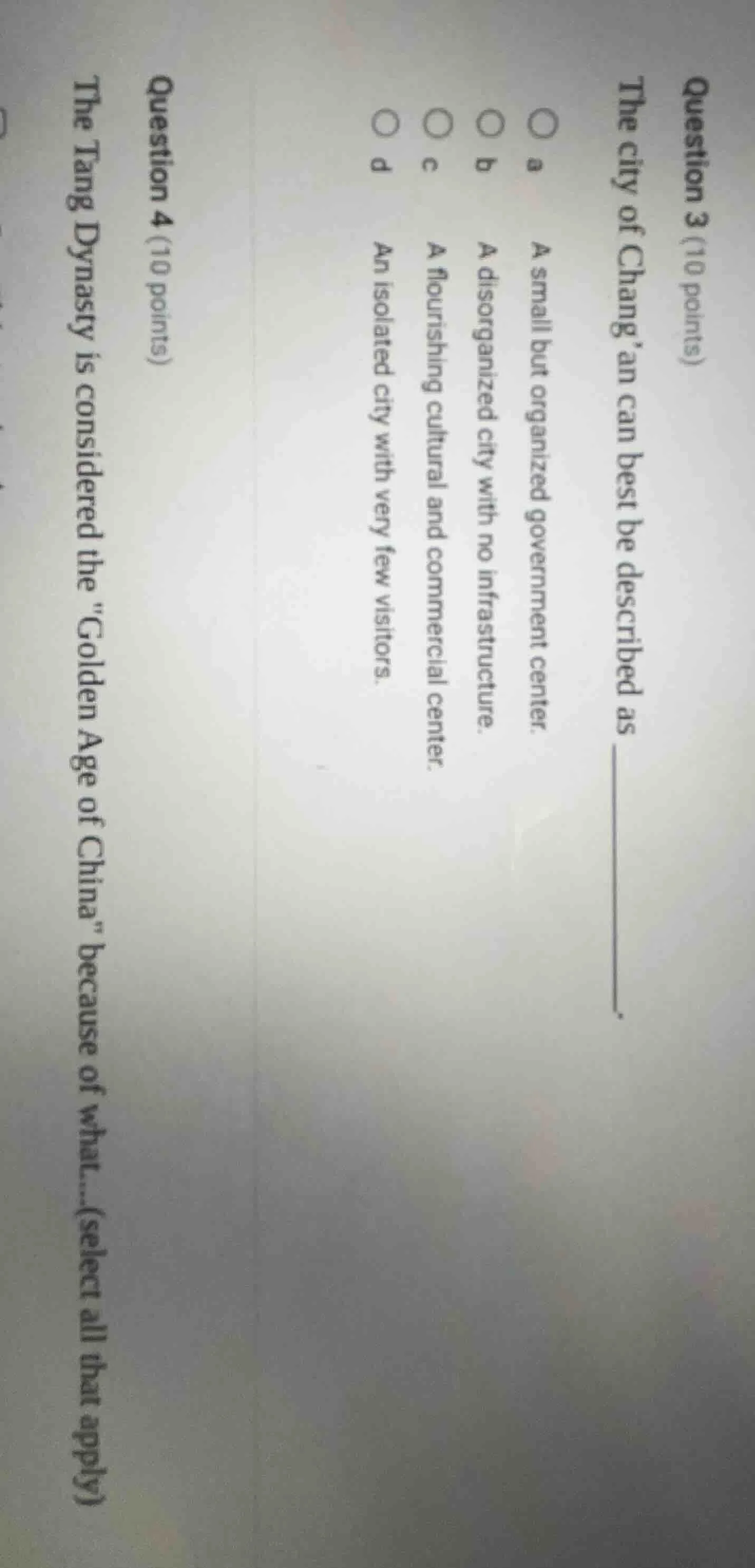 question 3 (10 points) the city of changan can best be described as ___…