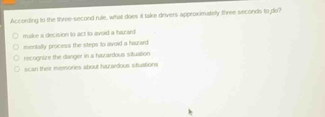 according to the three - second rule, what does it take drivers approxi…