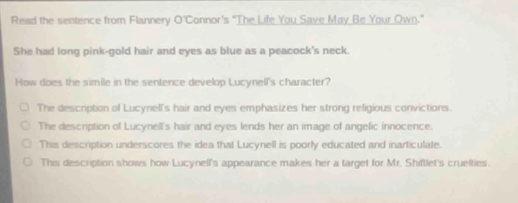 read the sentence from flannery oconnors \the life you save may be your…