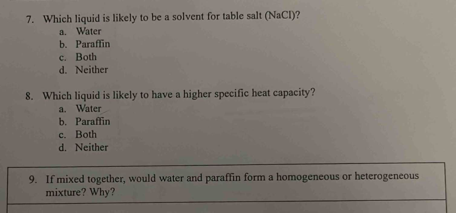 7. which liquid is likely to be a solvent for table salt (nacl)? a. wat…
