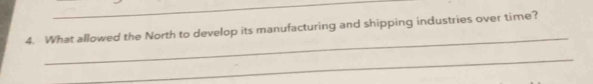 4. what allowed the north to develop its manufacturing and shipping ind…