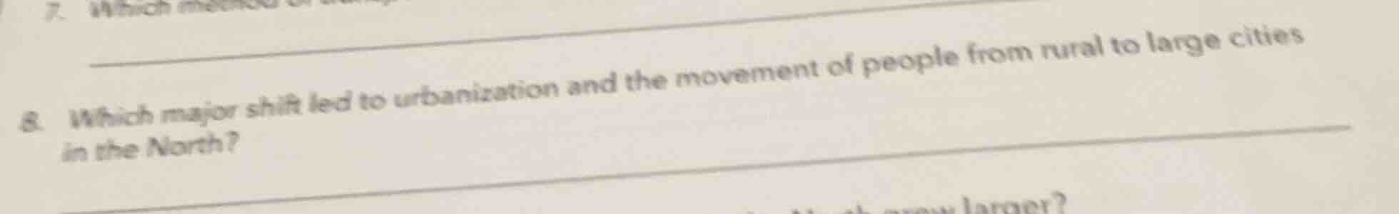 8. which major shift led to urbanization and the movement of people fro…