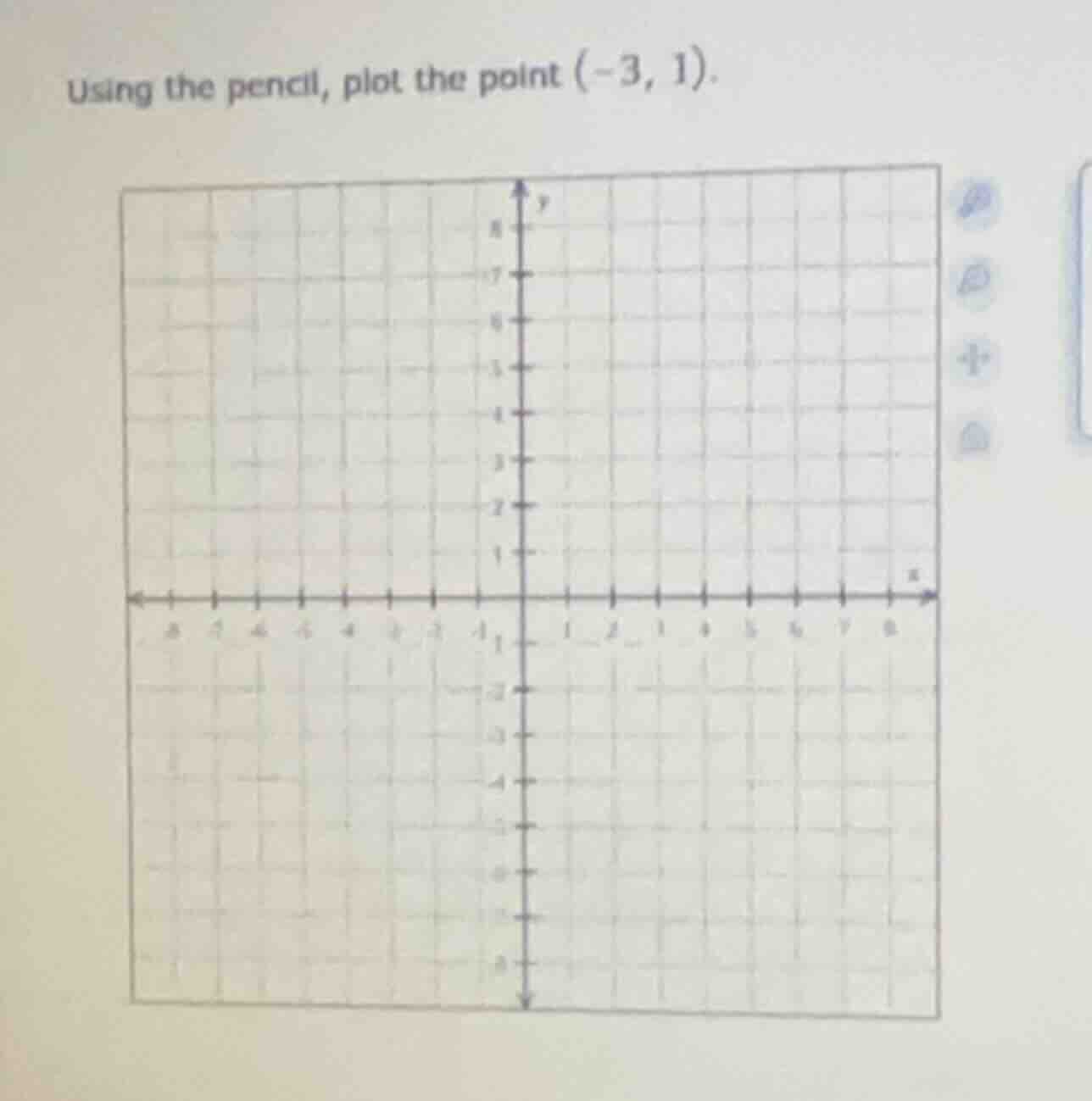 using the pencil, plot the point (-3, 1).