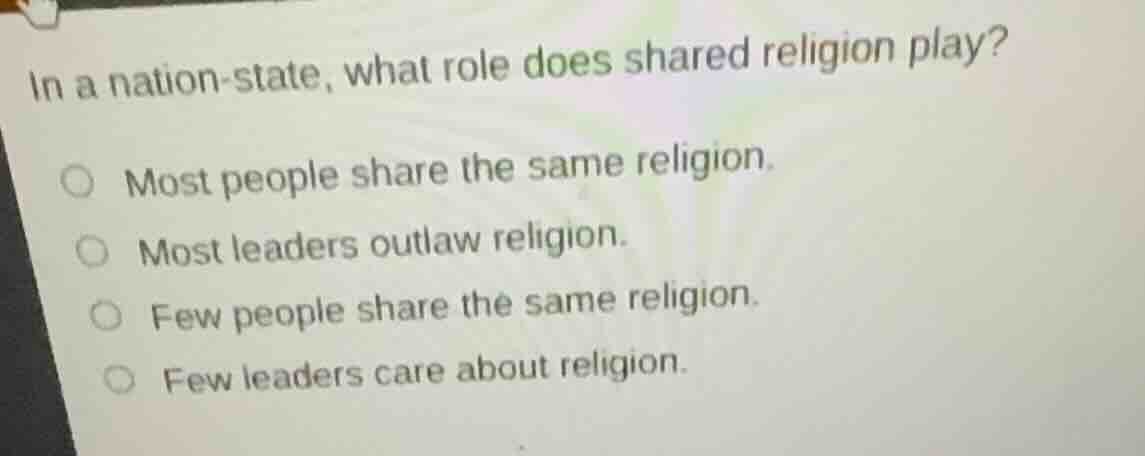 in a nation - state, what role does shared religion play? most people s…