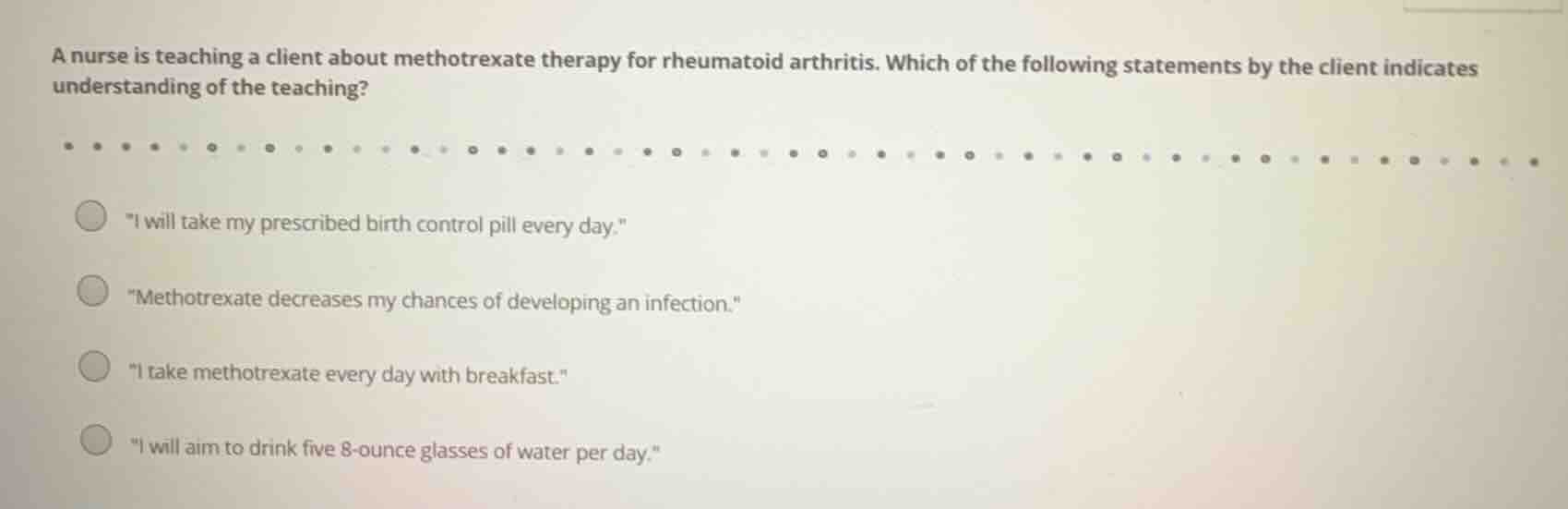 a nurse is teaching a client about methotrexate therapy for rheumatoid …