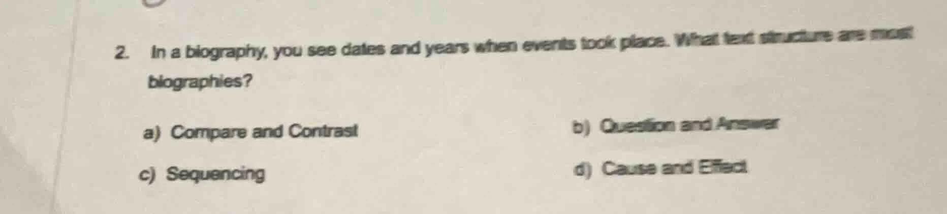 2. in a biography, you see dates and years when events took place. what…