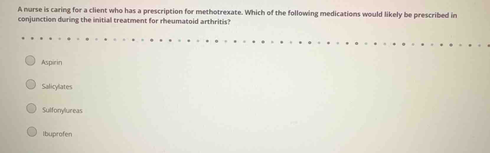 a nurse is caring for a client who has a prescription for methotrexate.…