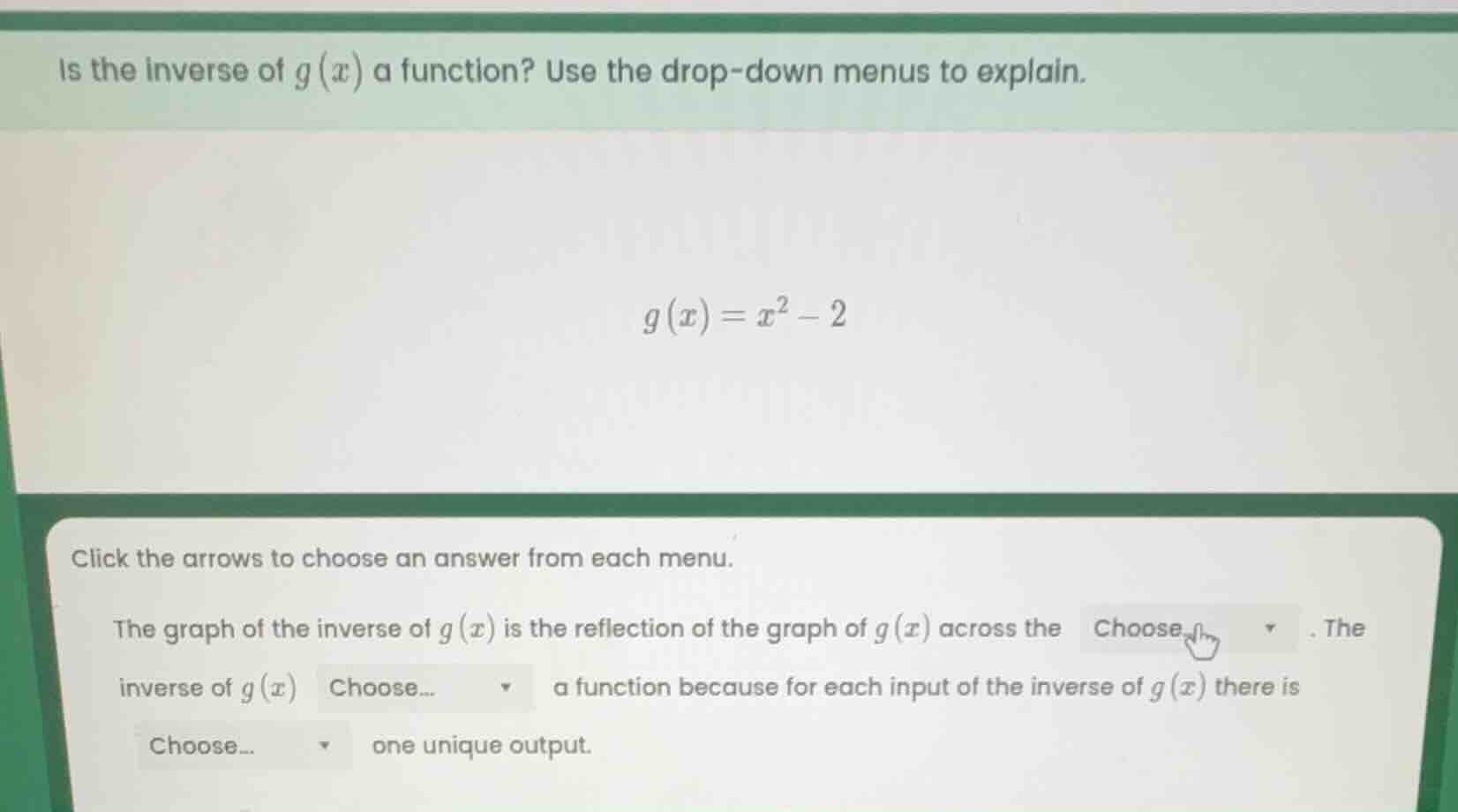 is the inverse of $g(x)$ a function? use the drop - down menus to expla…