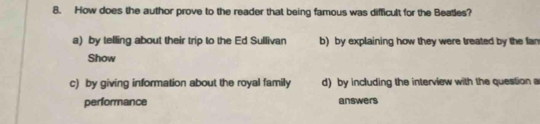 8. how does the author prove to the reader that being famous was diffic…