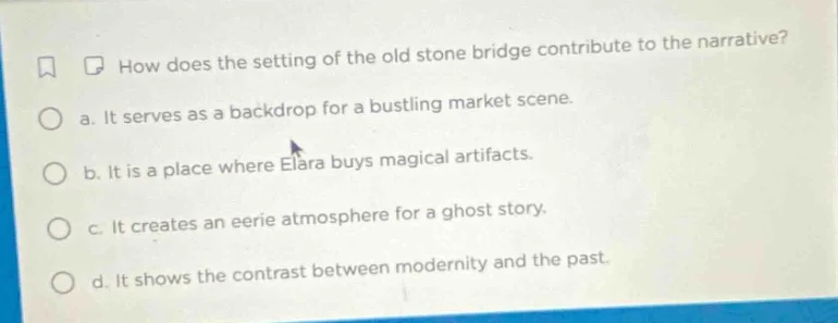 how does the setting of the old stone bridge contribute to the narrativ…