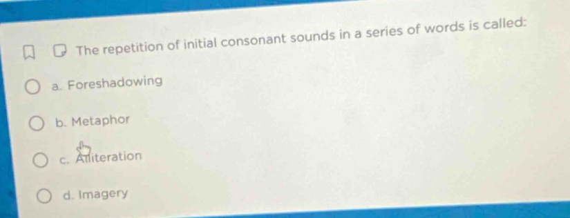 the repetition of initial consonant sounds in a series of words is call…