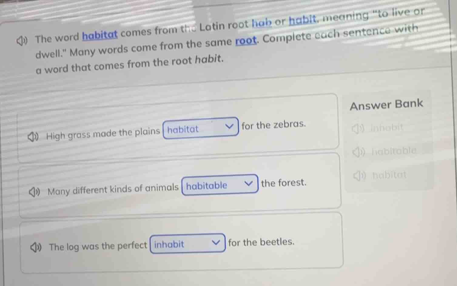 the word habitat comes from the latin root hab or habit, meaning \to li…