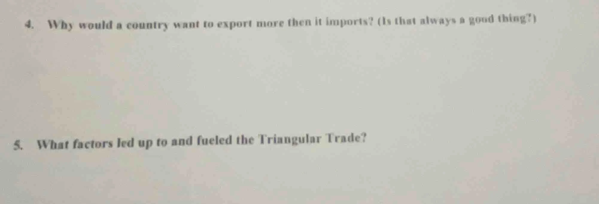 4. why would a country want to export more then it imports? (is that al…