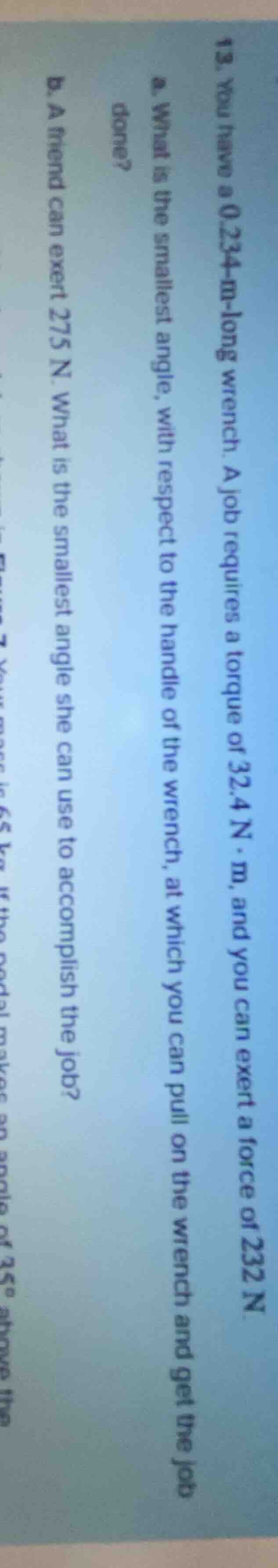 12. you have a 0.234-m-long wrench. a job requires a torque of 32.4 n·m…