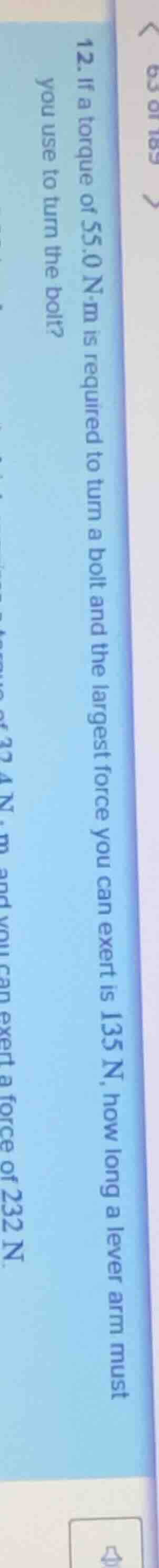 12. if a torque of 55.0 n·m is required to turn a bolt and the largest …