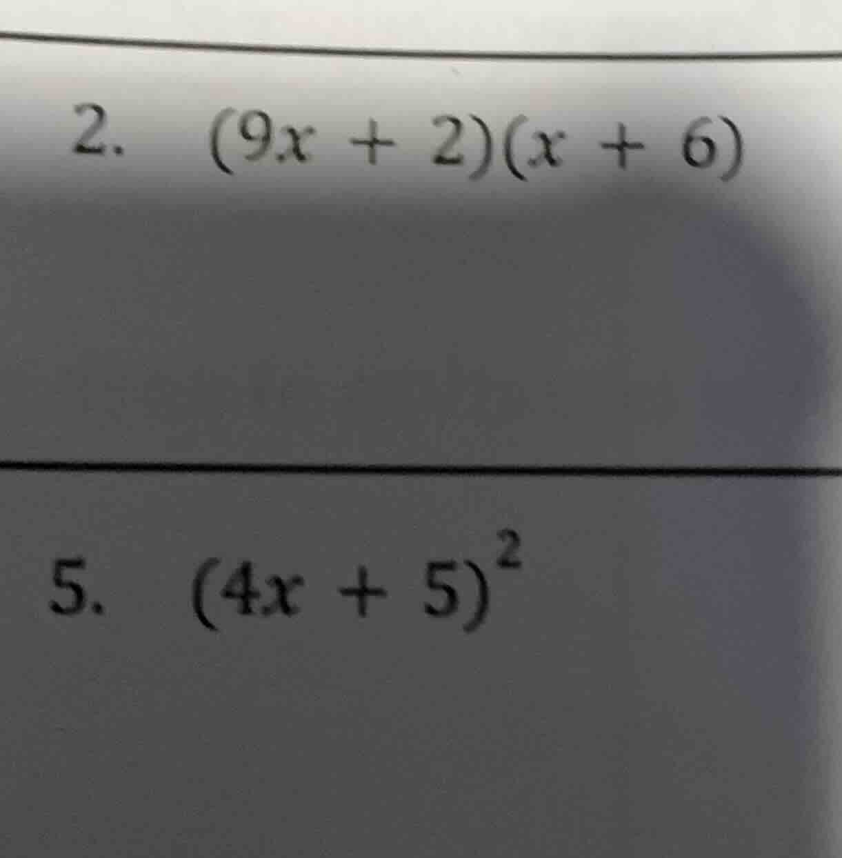 2. (9x + 2)(x + 6) 5. (4x + 5)^2