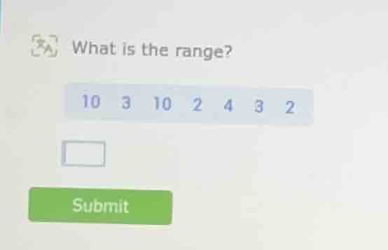 what is the range? 10 3 10 2 4 3 2