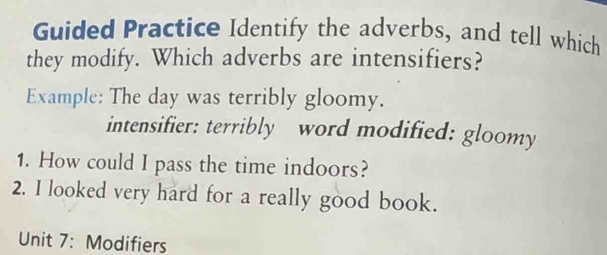 guided practice identify the adverbs, and tell which they modify. which…