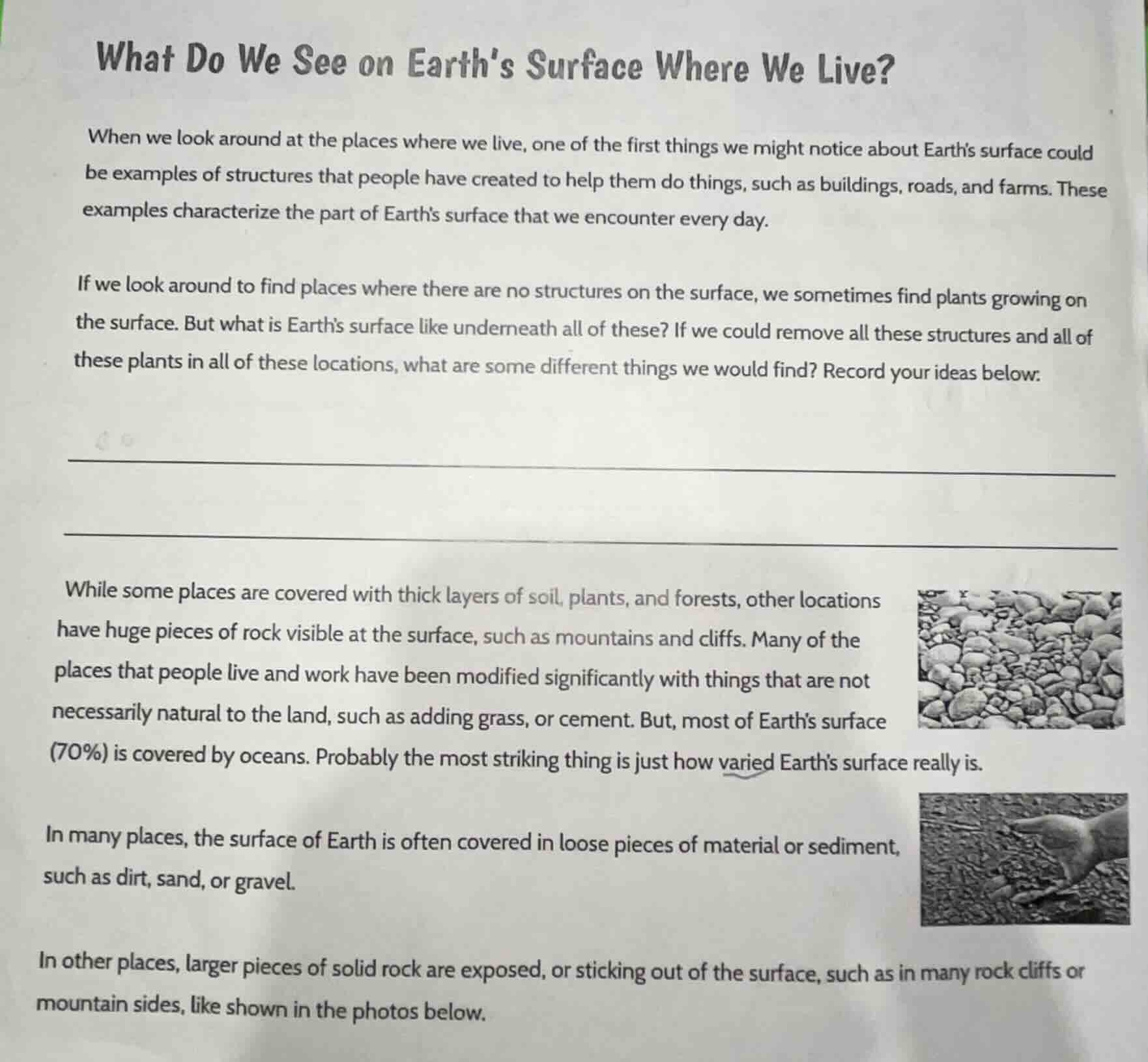what do we see on earths surface where we live? when we look around at …