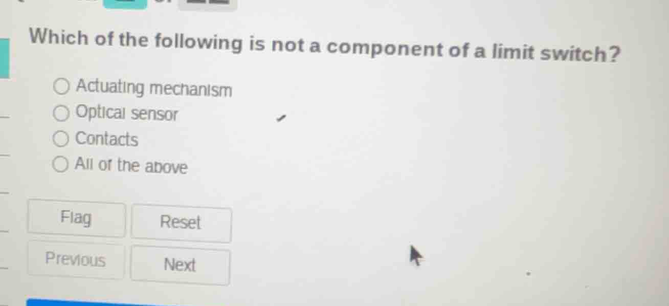 which of the following is not a component of a limit switch? actuating …
