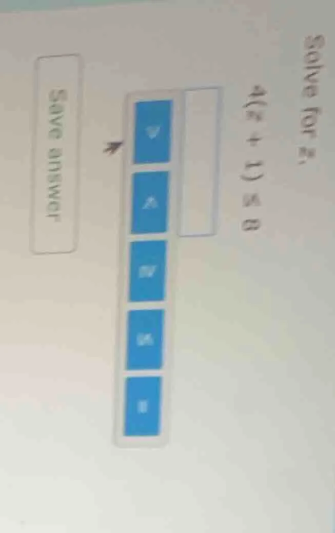 solve for x, 4(x + 1) ≤ 8