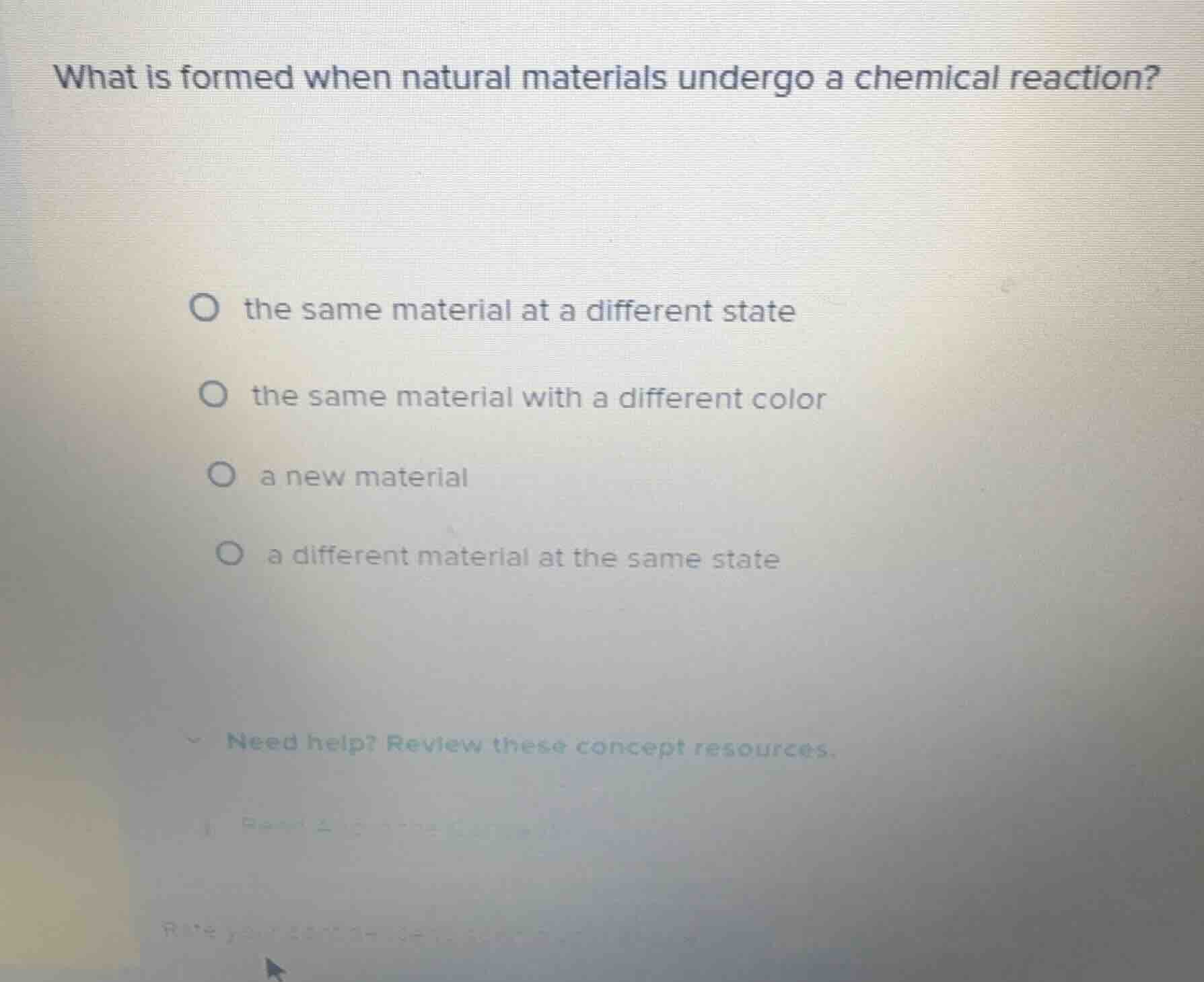 what is formed when natural materials undergo a chemical reaction? the …