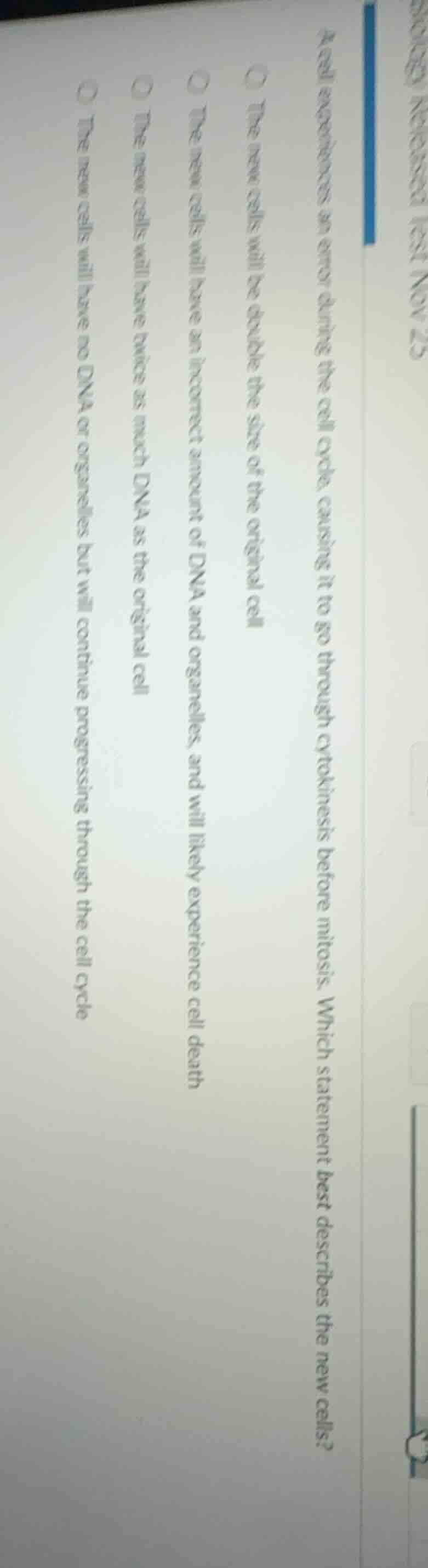 a cell experiences an error during the cell cycle, causing it to go thr…