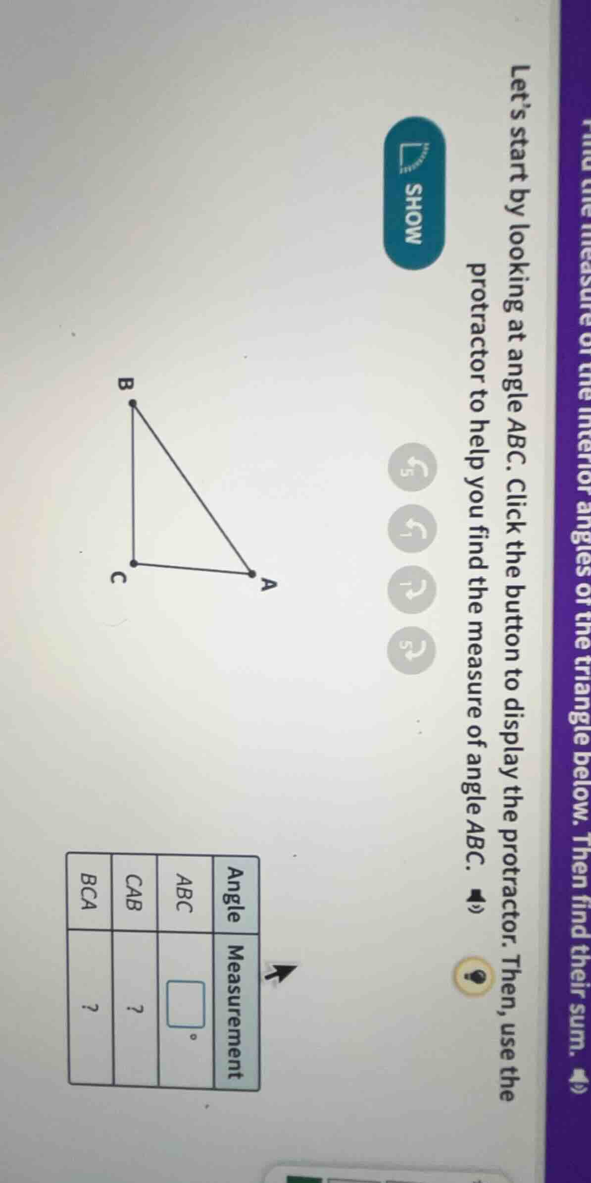 lets start by looking at angle abc. click the button to display the pro…