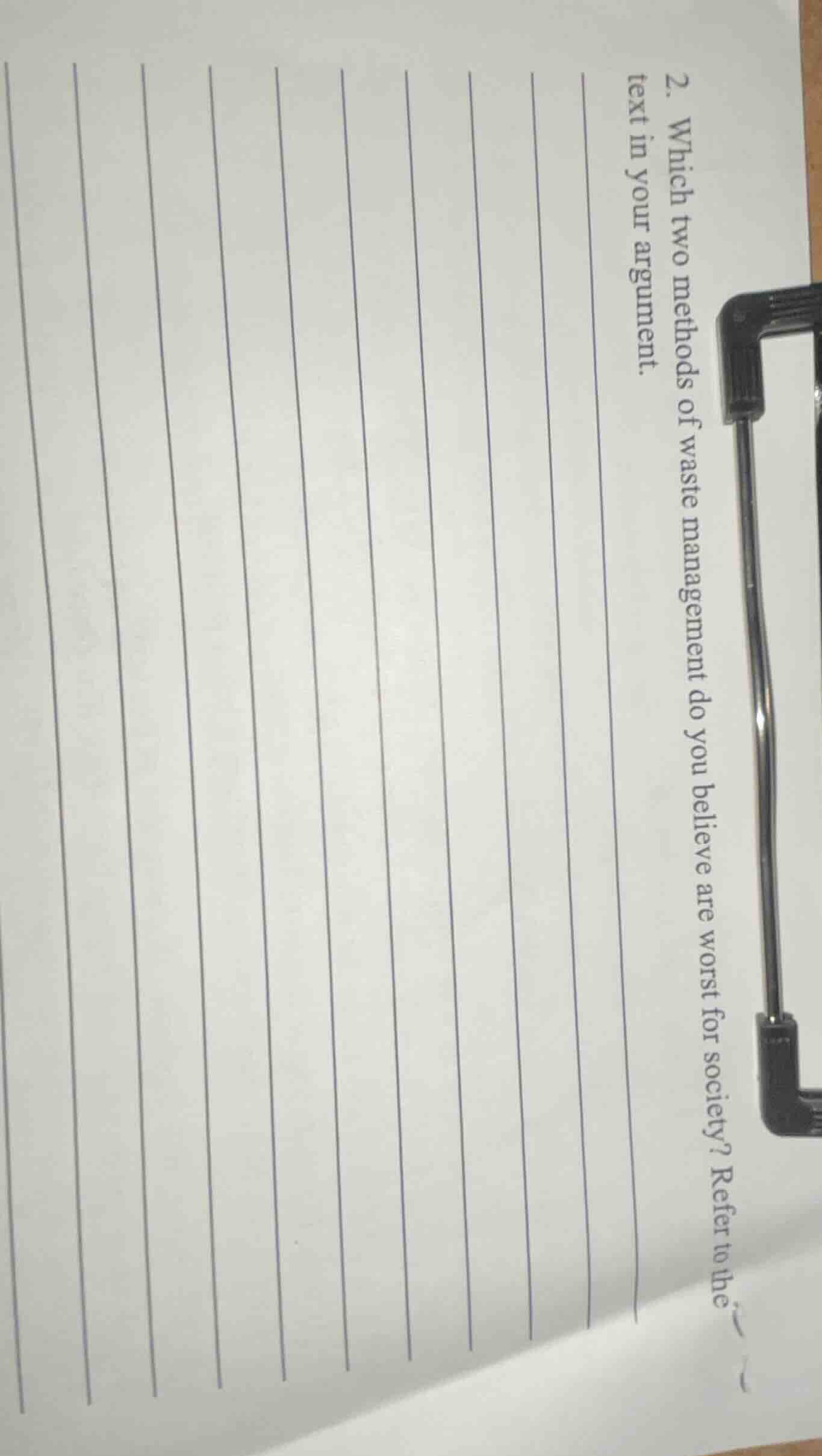 2. which two methods of waste management do you believe are worst for s…