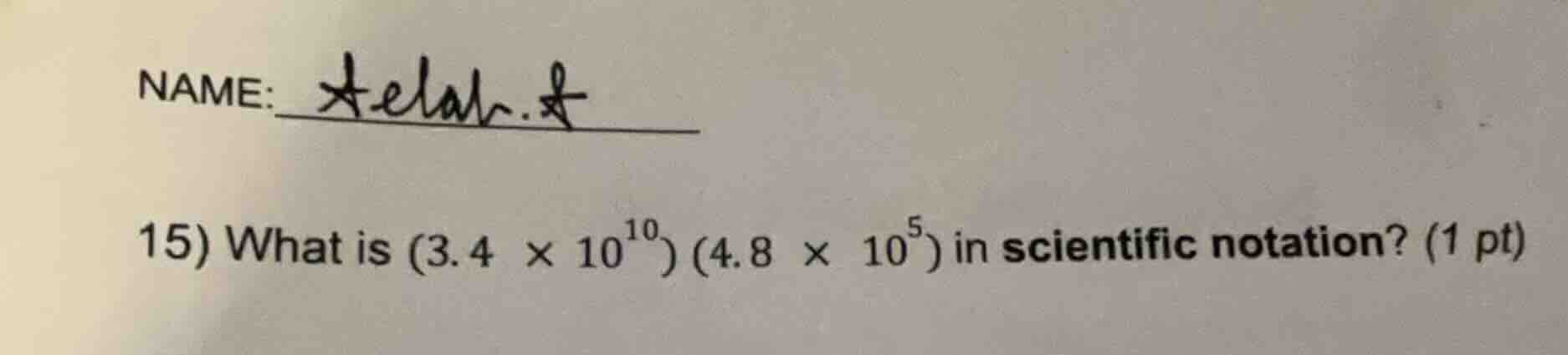 name: 15) what is \\((3.4 \\times 10^{10})(4.8 \\times 10^{5})\\) in sc…
