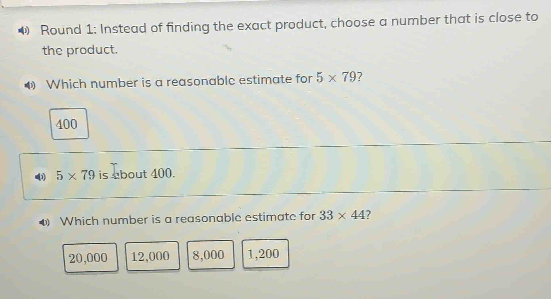 round 1: instead of finding the exact product, choose a number that is …