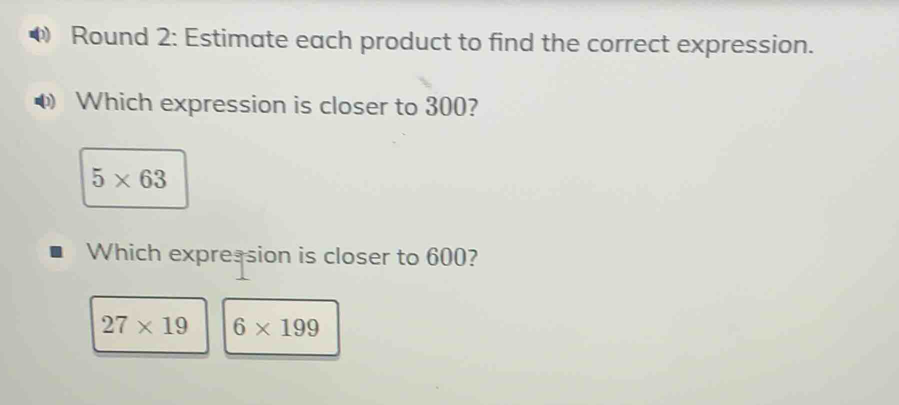 round 2: estimate each product to find the correct expression. which ex…