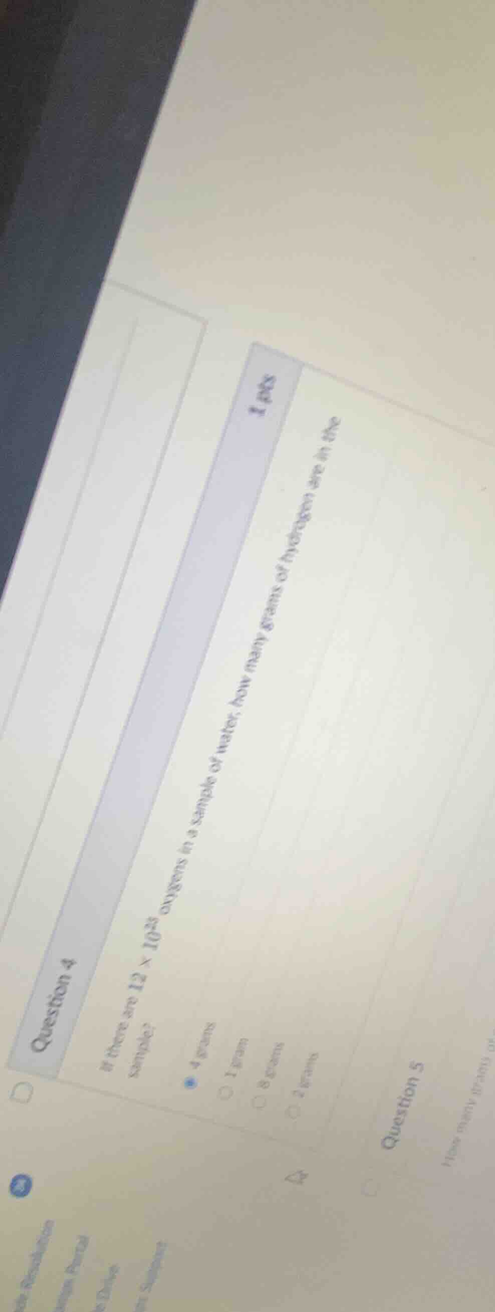question 4 1 pts if there are 12 × 10³⁵ oxygens in a sample of water, h…