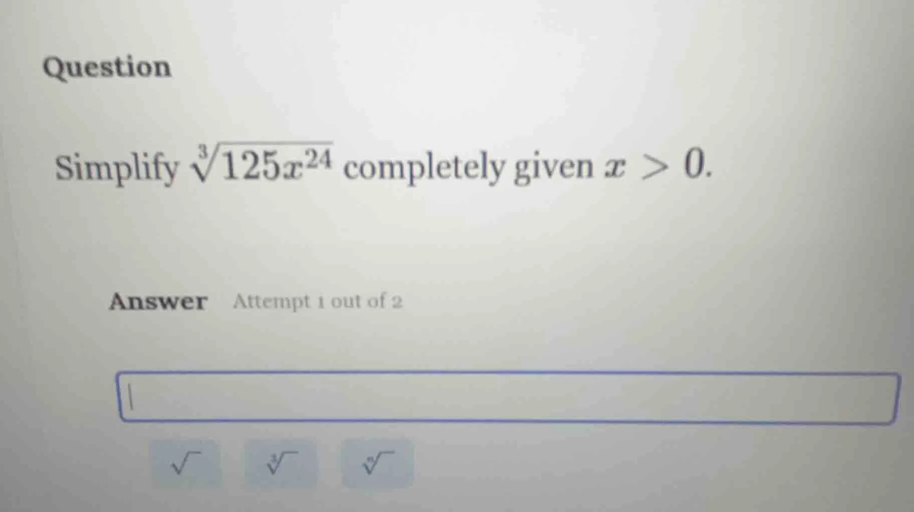 question simplify (sqrt3{125x^{24}}) completely given (x > 0). answer a…