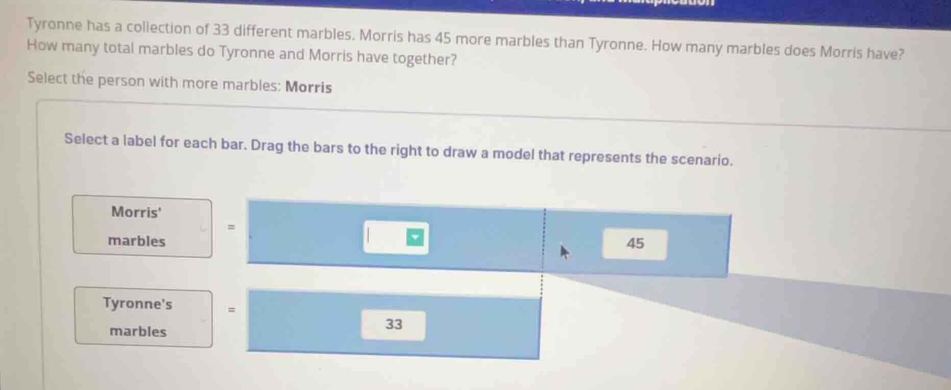 tyronne has a collection of 33 different marbles. morris has 45 more ma…