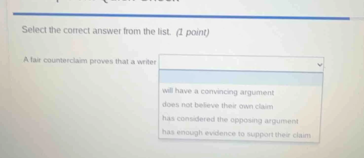 select the correct answer from the list. (1 point) a fair counterclaim …