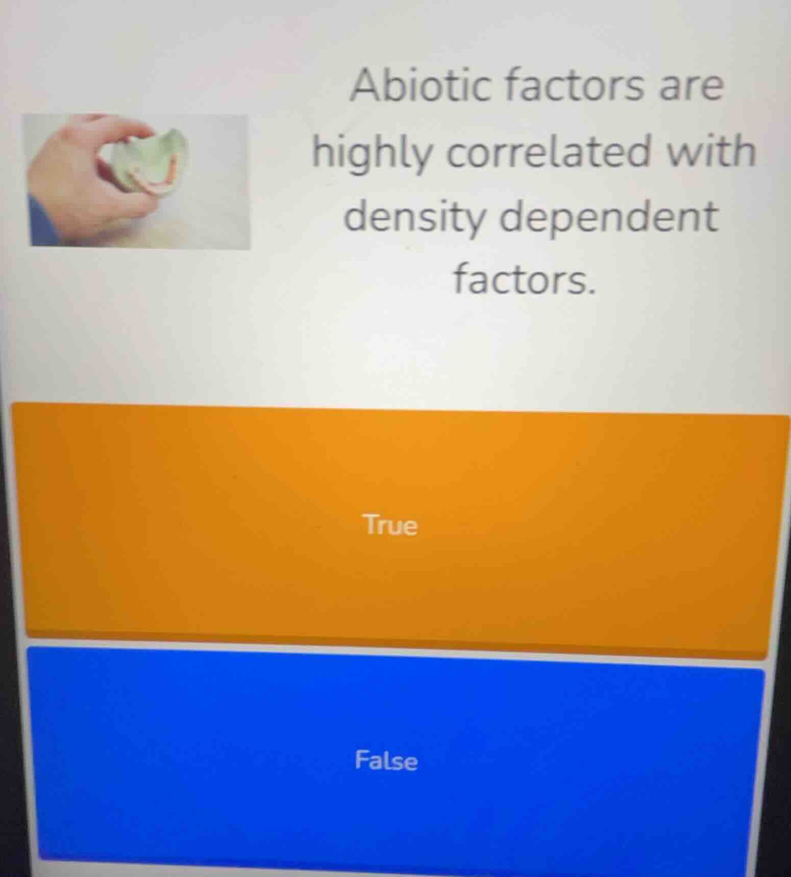 abiotic factors are highly correlated with density dependent factors. t…