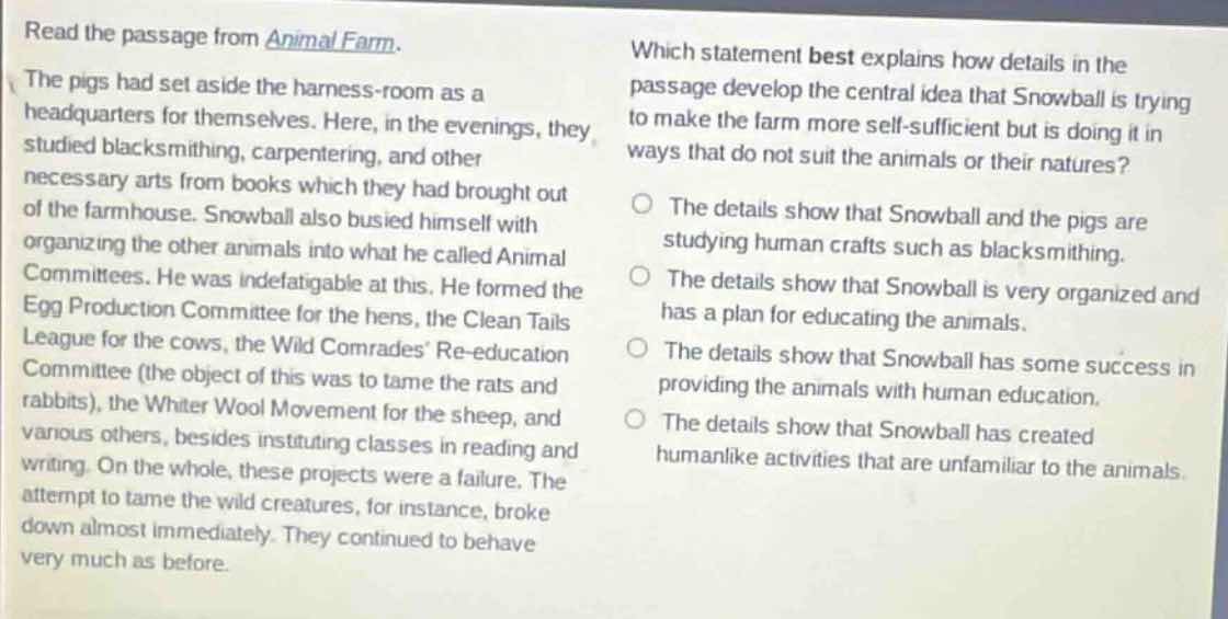 read the passage from animal farm. the pigs had set aside the harness-r…
