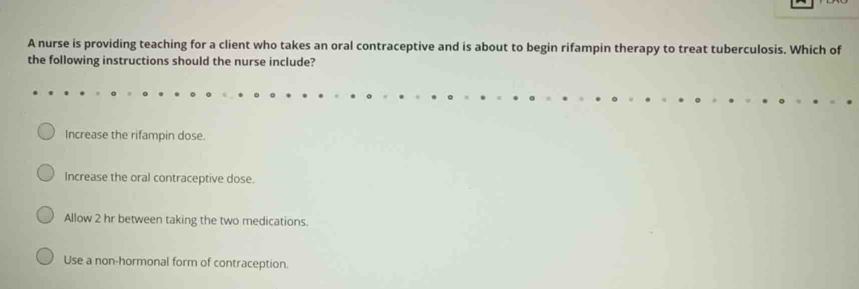 a nurse is providing teaching for a client who takes an oral contracept…