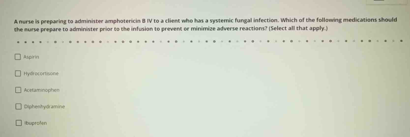 a nurse is preparing to administer amphotericin b iv to a client who ha…