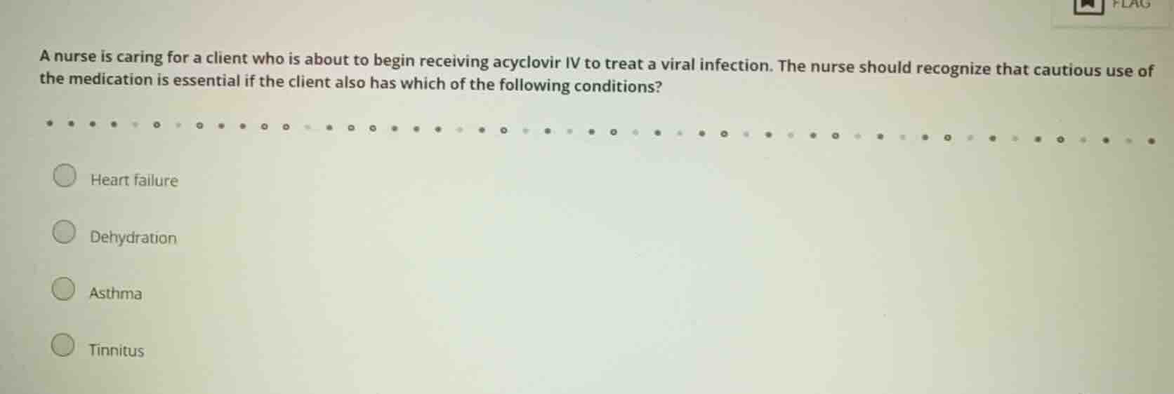 a nurse is caring for a client who is about to begin receiving acyclovi…