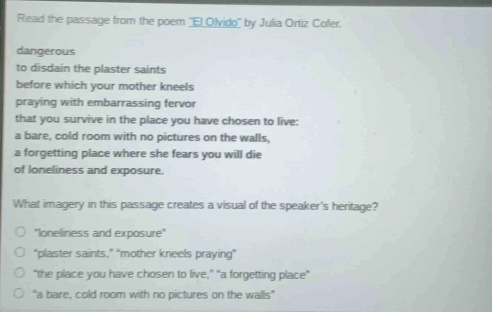 read the passage from the poem \el olvido\ by julia ortiz cofer. danger…