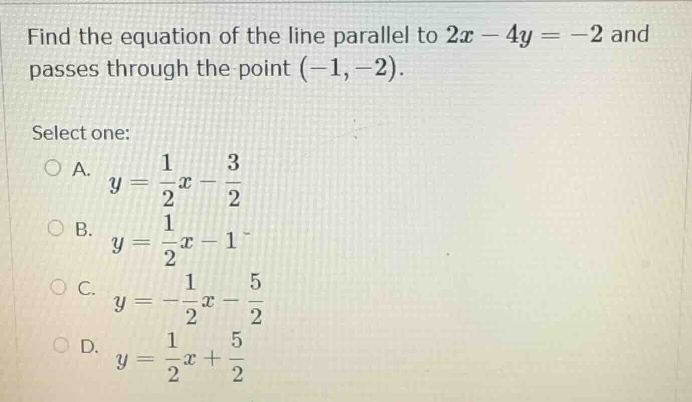 find the equation of the line parallel to $2x - 4y = -2$ and passes thr…