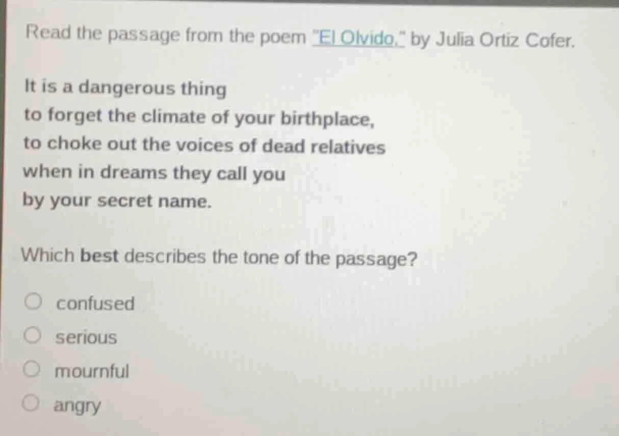 read the passage from the poem \el olvido,\ by julia ortiz cofer. it is…