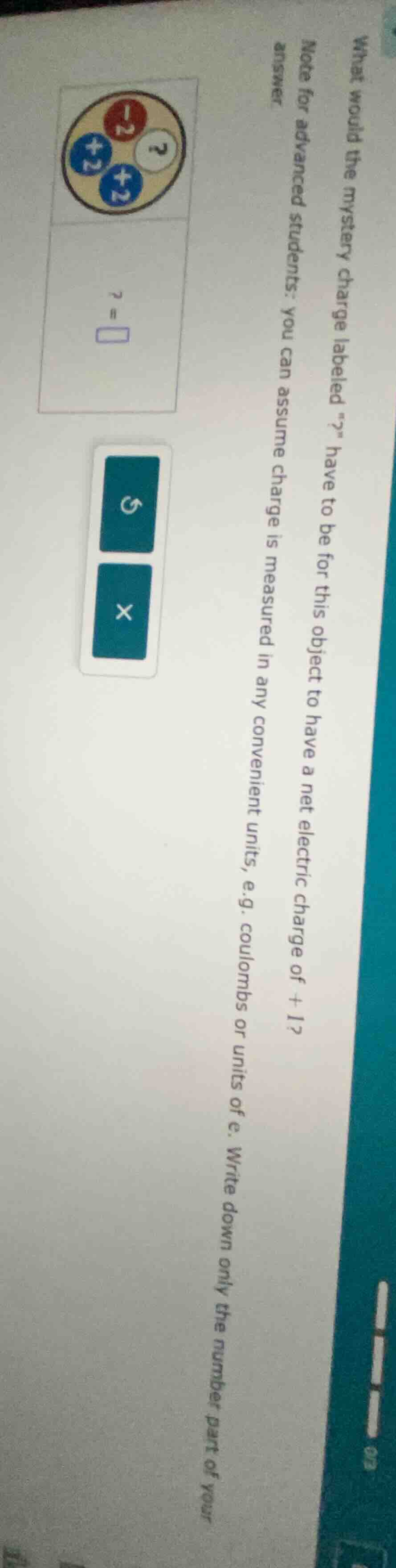 what would the mystery charge labeled \?\ have to be for this object to…